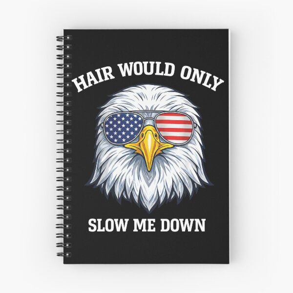 Item preview, Eagle 4Th Of July Hair Would Only Slow Me Down designed and sold by ZaraKerry.