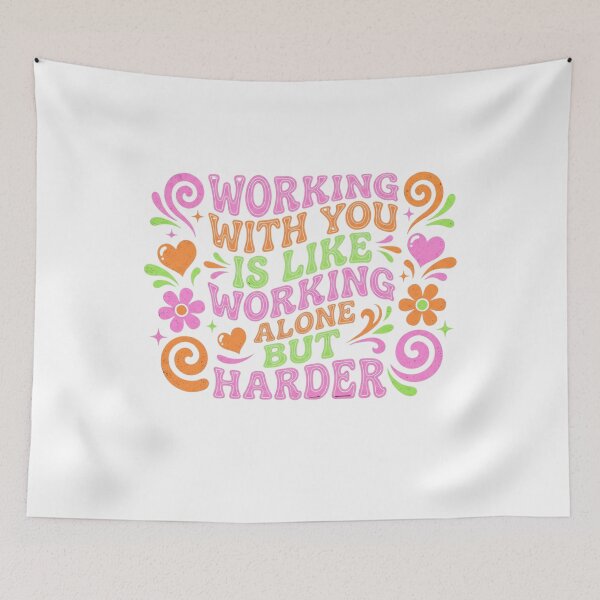 Item preview, Groovy Working With You Is Like Working Alone But Harder designed and sold by Soren Graft.