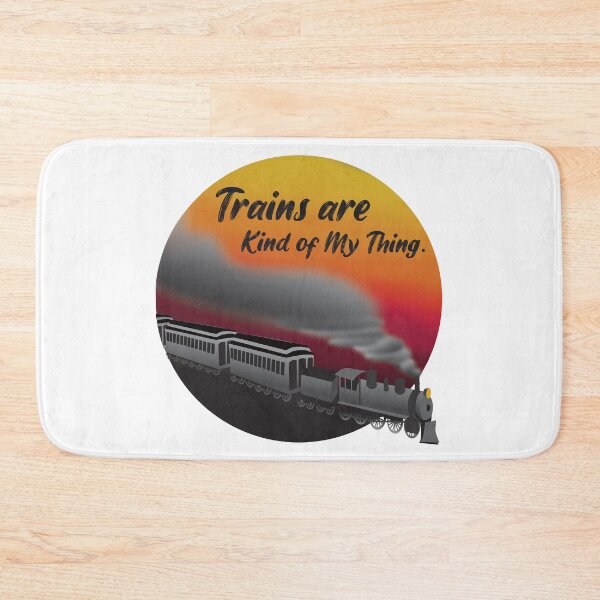 Item preview, Trains are kind of my thing designed and sold by FantasyLegacy.