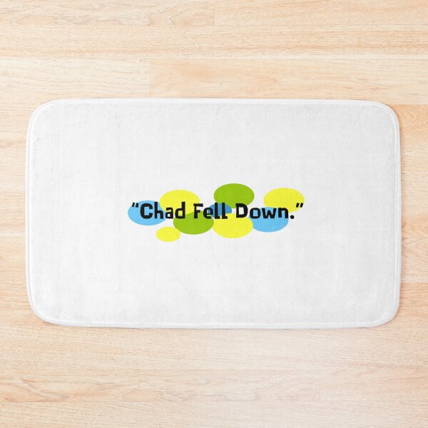 Item preview, Chad Fell Down designed and sold by Normbot2000.