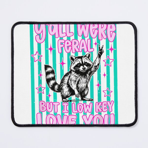 Item preview, Y'all were Feral But I Low Key Love You Raccoon Cute Teacher T-Shirt designed and sold by DArtfulStudio.