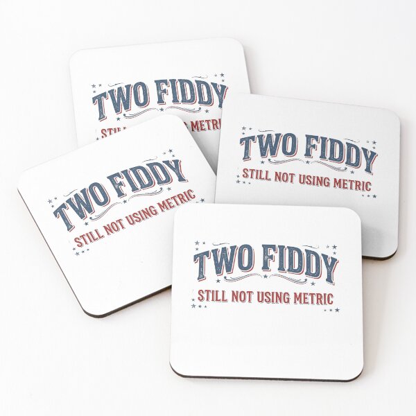 Item preview, Still Not Using Metric Two Fiddy 250th Anniversary designed and sold by LiviuGligoros.