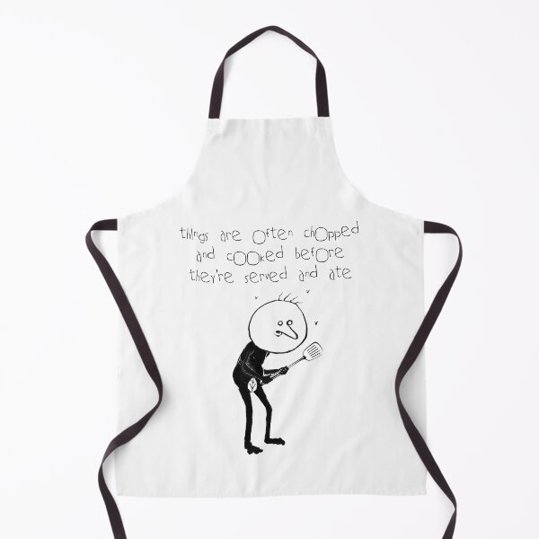 Item preview, Things Are Often Chopped and Cooked before they are Served and Ate designed and sold by Laced.Shirt.