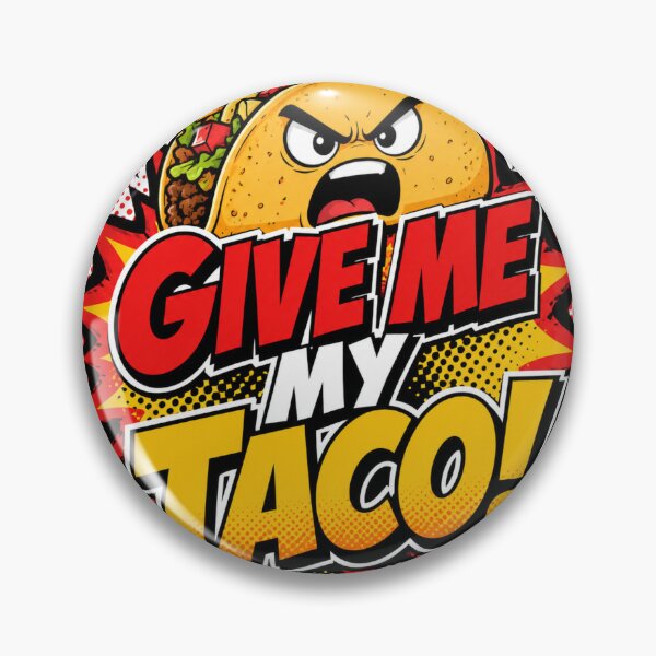 Item preview, Give Me My Taco! designed and sold by andresangulo19.