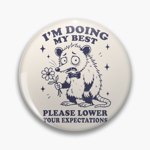 Item preview, Funny Possum - I'm Doing My Best, Please Lower Your Expectations designed and sold by legendaryskins.