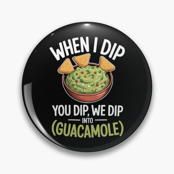 Item preview, When I Dip You Dip We Dip into Guacamole Avocado designed and sold by sailorjessiArt.
