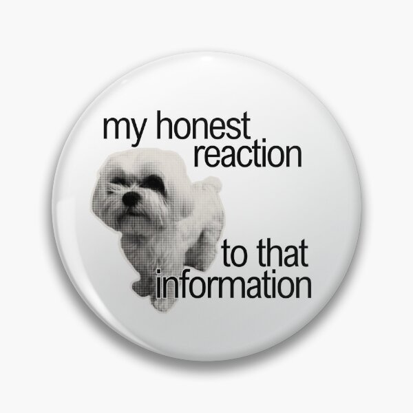 Item preview, dog my honest reaction funny pinterest meme designed and sold by renmei-studios.