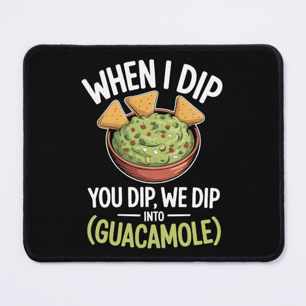 Item preview, When I Dip You Dip We Dip into Guacamole Avocado designed and sold by sailorjessiArt.
