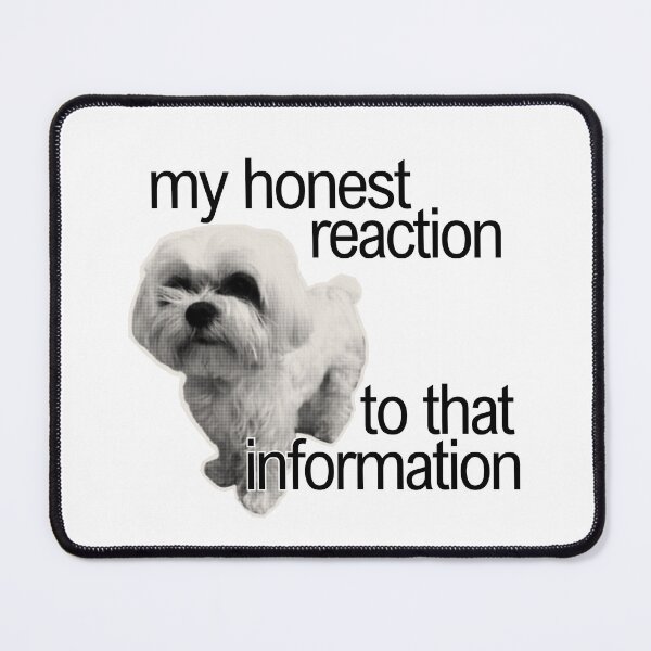 Item preview, dog my honest reaction funny pinterest meme designed and sold by renmei-studios.