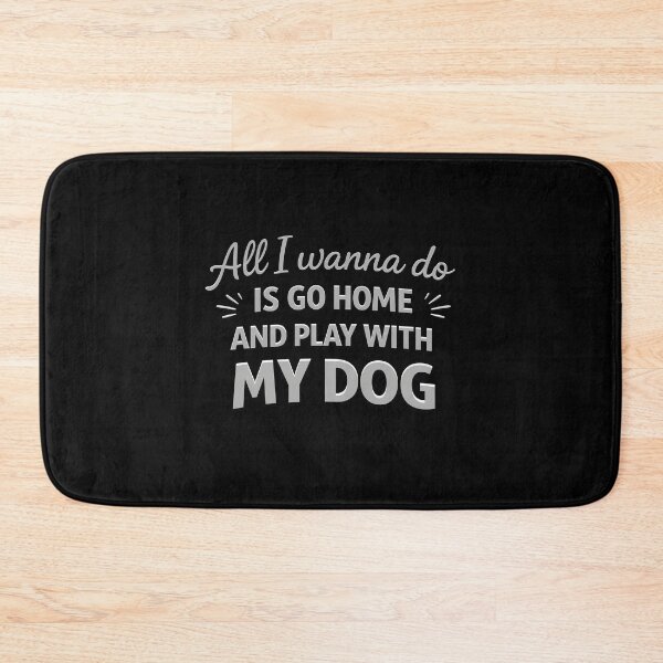 Item preview, All I Wanna Do Is Play With My Dog designed and sold by scarryLoopOP.