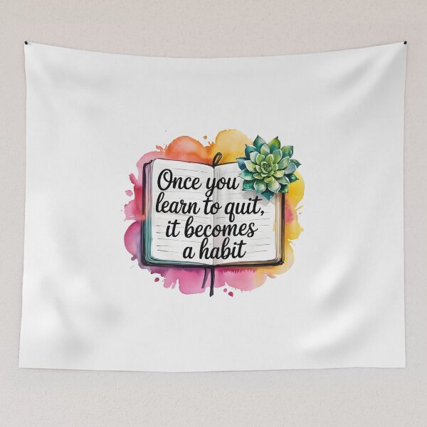 Item preview, Once you learn to quit, it becomes a habit .. designed and sold by nimmitrends.