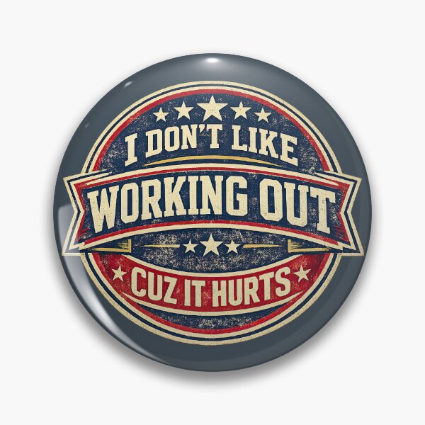 Item preview, I Don't Like Working Out Cuz It Hurts, Vintage Sports Badge designed and sold by graphic-genie.
