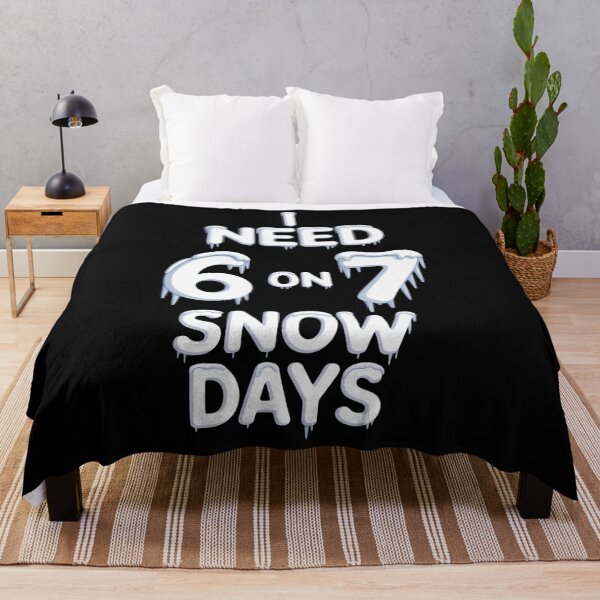 Item preview, I Need 6 7 Snow Days Snowy Day Teacher and School  designed and sold by sailorjessiArt.