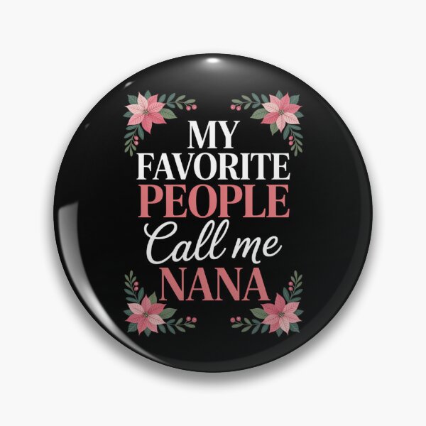 Item preview, Womens My Favorite People Call Me Nana Mother's Day designed and sold by sailorjessiArt.