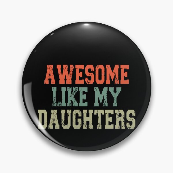 Item preview, Awesome Like My Daughters Parent Family Proud Mom Dad  designed and sold by PopStars1993.