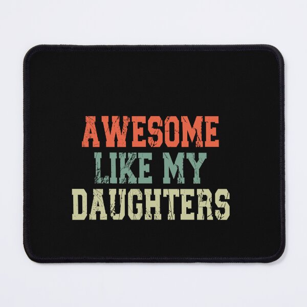 Item preview, Awesome Like My Daughters Parent Family Proud Mom Dad  designed and sold by PopStars1993.
