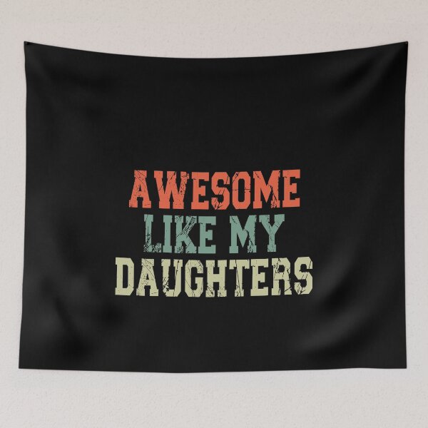 Item preview, Awesome Like My Daughters Parent Family Proud Mom Dad  designed and sold by PopStars1993.