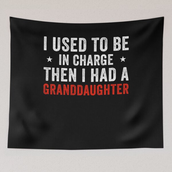 Item preview, I Used To Be In Charge Then I Had A Granddaughter Funny Family designed and sold by charoen-design.