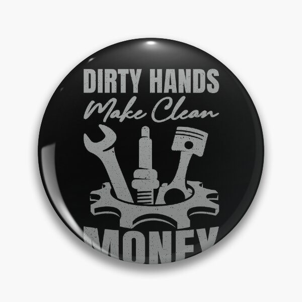 Item preview, Dirty Hands Make Clean Money Automotive Mechanic Auto Repair Tradesman designed and sold by PopStars1993.