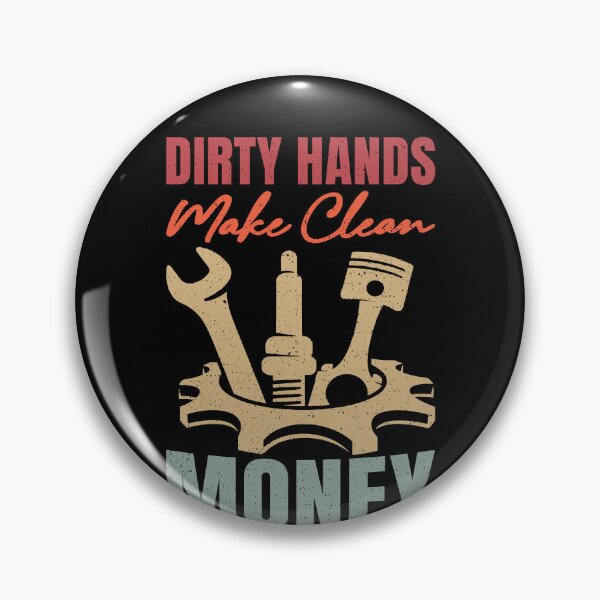 Item preview, Dirty Hands Make Clean Money Mechanic Auto Technician Skilled Trade designed and sold by PopStars1993.