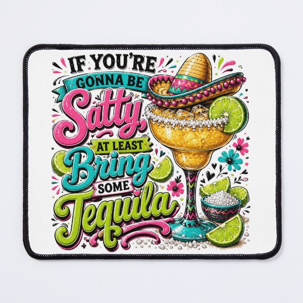 Item preview, If You're Gonna Be Salty At Least Bring Some Tequila Design designed and sold by LunaPixelStudio.