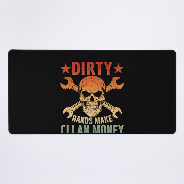 Item preview, Dirty Hands Make Clean Money Mechanic Automotive Tradesman designed and sold by PopStars1993.