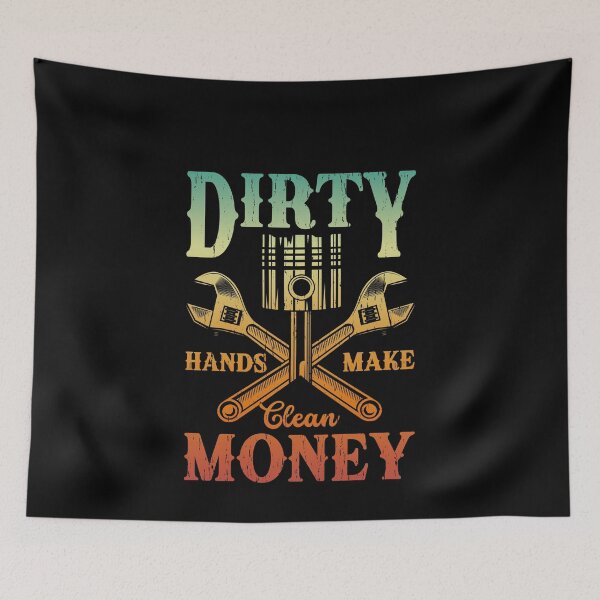 Item preview, Dirty Hands Make Clean Money Mechanic Automotive Technician Tradesman designed and sold by PopStars1993.