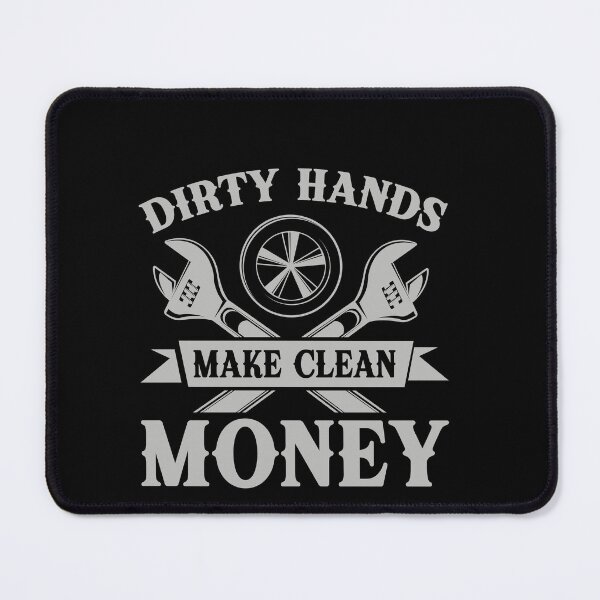 Item preview, Dirty Hands Make Clean Money Mechanic Auto Repair Tradesman Blue Collar designed and sold by PopStars1993.