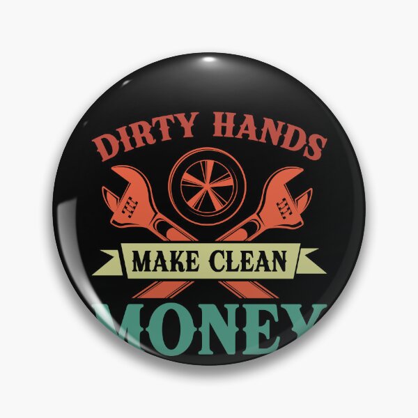 Item preview, Dirty Hands Make Clean Money Mechanic Auto Repair Tradesman designed and sold by PopStars1993.