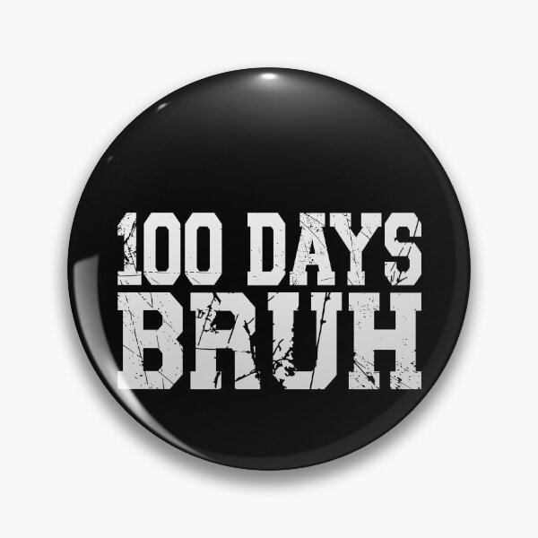 Item preview, 100 Days Bruh Student School Teacher Milestone designed and sold by PopStars1993.