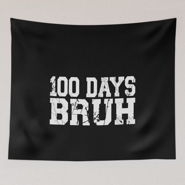 Item preview, 100 Days Bruh Student School Teacher Milestone designed and sold by PopStars1993.