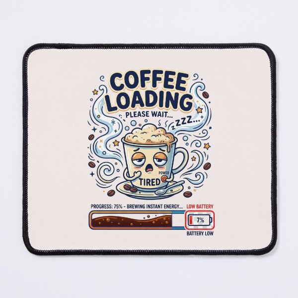 Item preview, Coffee Loading Please Wait Funny Coffee Lover Design designed and sold by Pixel Analytics.
