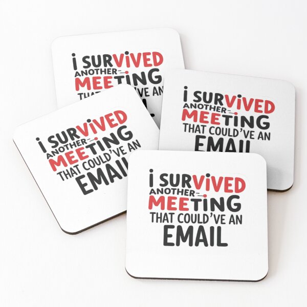 Item preview, Funny Office  I Survived Another Meeting That Could Have Been an Email Sarcastic Coworker Gift designed and sold by prsagar01.