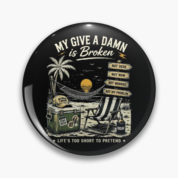Item preview, My Give A Damn Is Broken Lifes Too Short To Pretend Beach designed and sold by DuneHaicna.