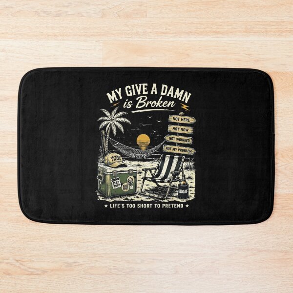 Item preview, My Give A Damn Is Broken Lifes Too Short To Pretend Beach designed and sold by DuneHaicna.
