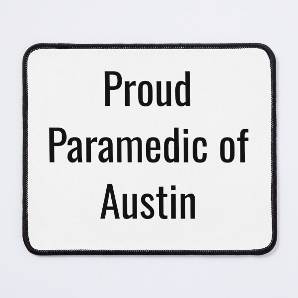 Item preview, Proud Paramedic of Austin (Black Text) designed and sold by City Makers.