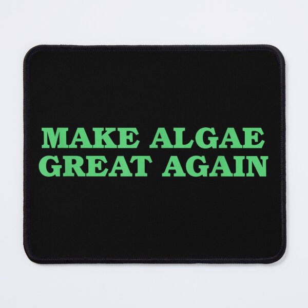 Item preview, Funny Make Algae Great Again Green Text Parody Environmental Science Joke designed and sold by DienesAngele.