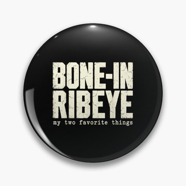 Item preview, Funny Bone In Ribeye My Two Favorite Things Grilling Steak Joke designed and sold by DienesAngele.