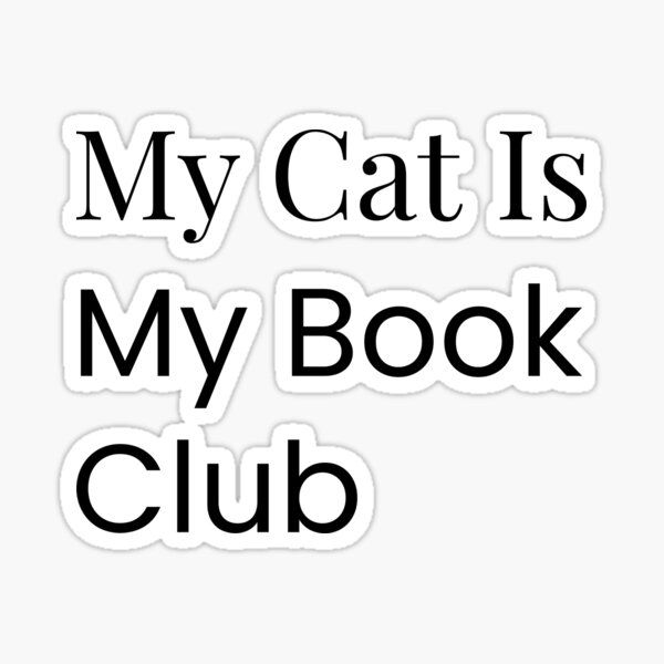 Item preview, My Cat Is My Book Club designed and sold by Paws-PagesCo.