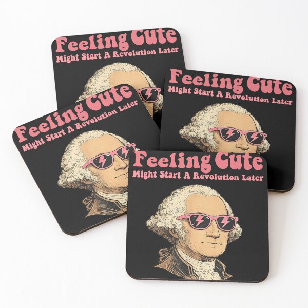 Item preview, Funny George Washington Feeling Cute Might Start A Revolution Later Meme designed and sold by YubitaLeLe.