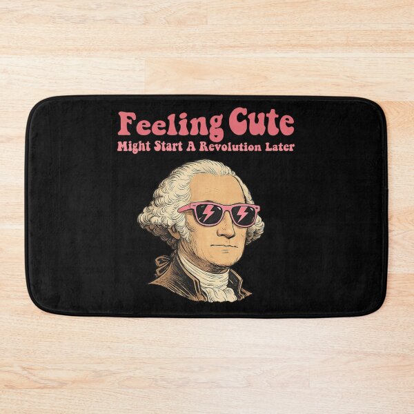 Item preview, Funny George Washington Feeling Cute Might Start A Revolution Later Meme designed and sold by YubitaLeLe.