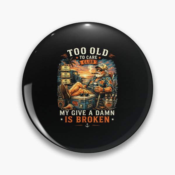 Item preview, Too Old To Care Club My Give A Damn Is Broken designed and sold by YubitaLeLe.