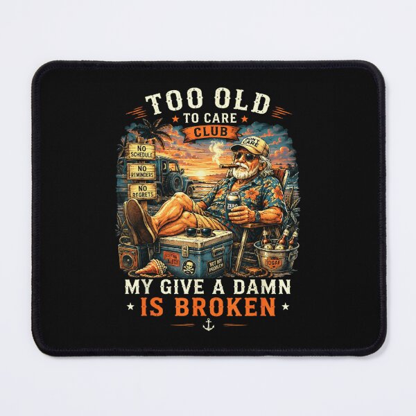 Item preview, Too Old To Care Club My Give A Damn Is Broken designed and sold by YubitaLeLe.