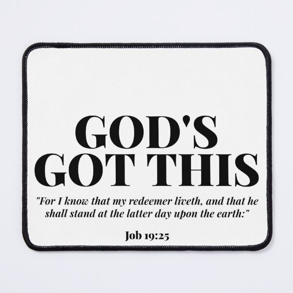 Item preview, God's Got This Job 19:25 Bible Verse designed and sold by Jamesjr0505.