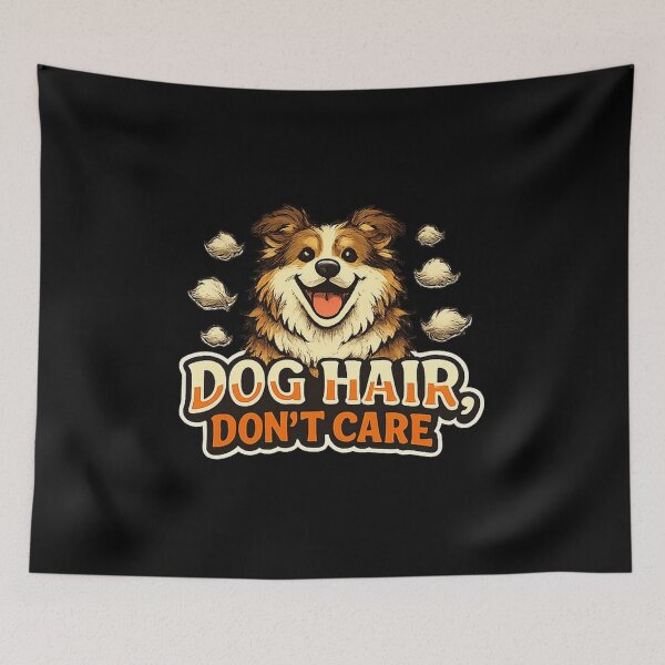 Item preview, Dog Hair Don’t Care Funny Dog Parent Design designed and sold by Concrete Coffee Studio.