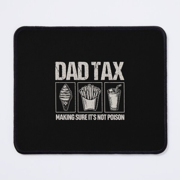 Item preview, Dad Tax designed and sold by lisarowe47.