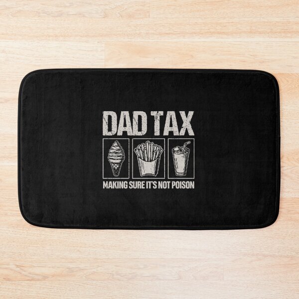 Item preview, Dad Tax designed and sold by lisarowe47.