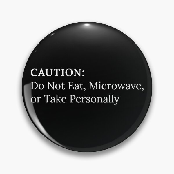 Item preview, Caution: Do Not Eat, Microwave, or Take Personally designed and sold by odkocreative.