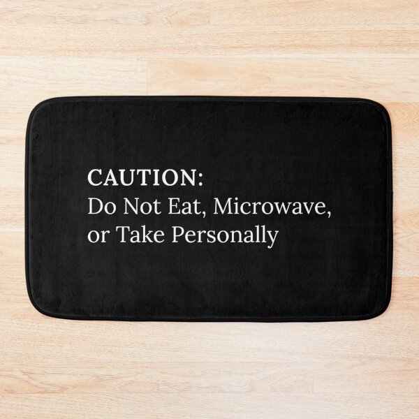 Item preview, Caution: Do Not Eat, Microwave, or Take Personally designed and sold by odkocreative.