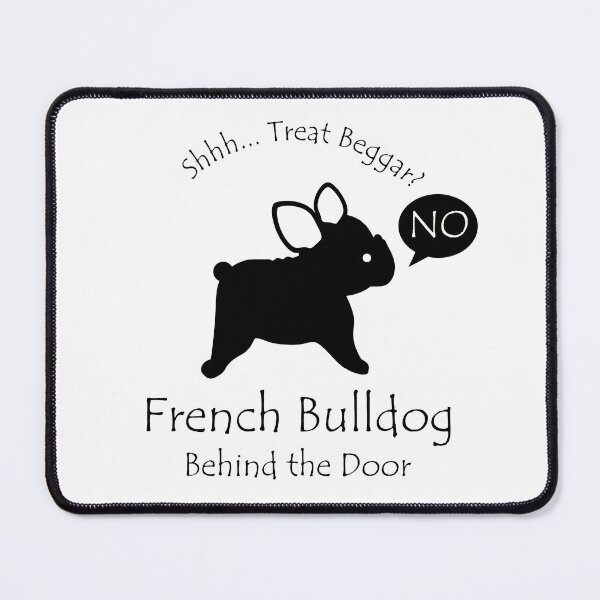 Item preview, Funny French Bulldog Treat Beggar Behind the Door Black Text designed and sold by Na7nasColorShop.